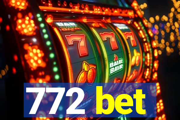 772 bet